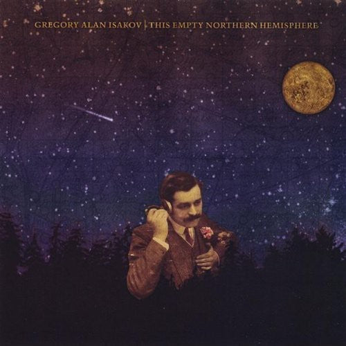 Gregory Isakov Alan - This Empty Northern Hemisphere