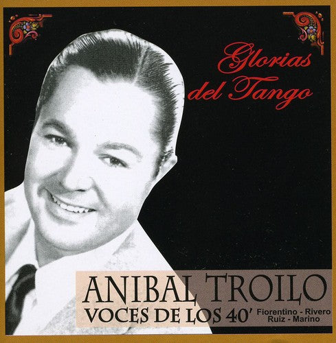 Anibal Troilo - Voces de los 40