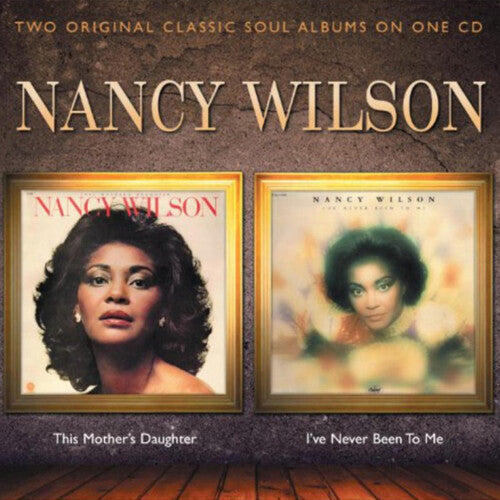 Nancy Wilson - This Mother's Daughter / I've Never Been to Me