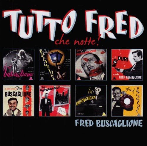 Fred Buscaglione - Tutto Fred (Che Notte)