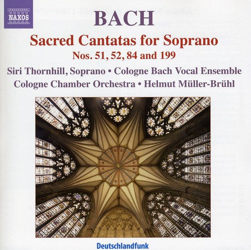 Soprano Cantatas for Soprano Nos 51 52 84 & 199