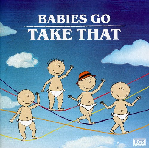 Babies Go Take That - Babies Go Take That