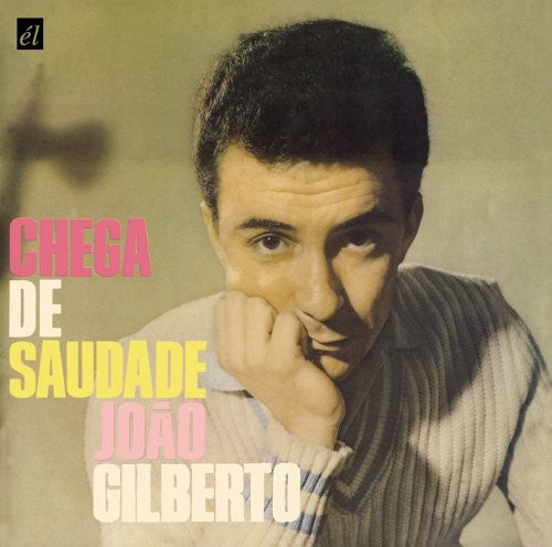 Joao Gilberto - Chega de Saudade