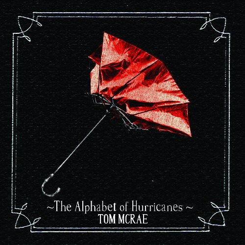 Tom McRae - The Alphabet of Hurricanes