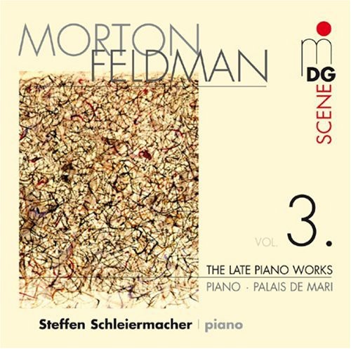 Feldman/ Schleiermacher - Late Piano Works 3
