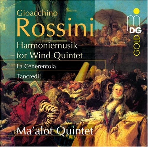 Rossini/ Ma'Alot Quintet - Harmoniemusik for Wind Quintet: La Cenerentola