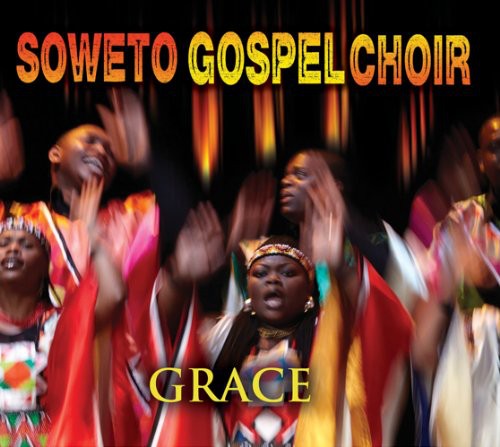 The Soweto Gospel Choir - Grace