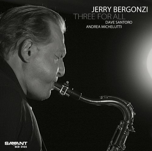 Jerry Bergonzi - Three for All