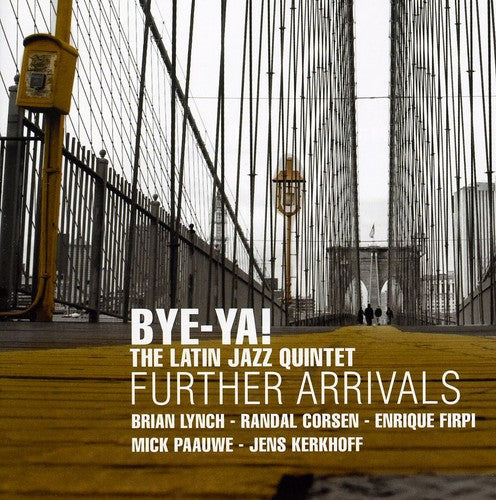 Bye-Ya - Further Arrivals