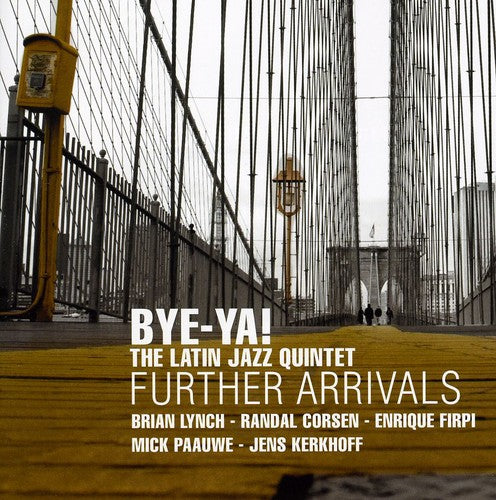Bye-Ya! - Further Arrivals
