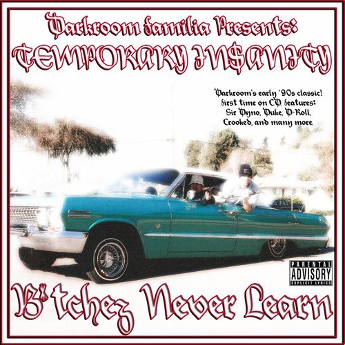 DarkRoom Familia - Temporary Insanity: Bitchez Never Learn