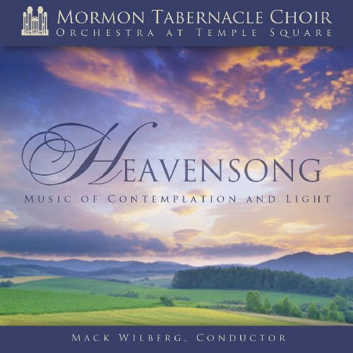 Mormon Tabernacle Choir - Heavensong: Music of Contemplation & Light