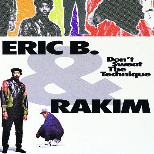 Eric B & Rakim - Don't Sweat the Technique