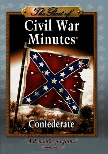 The Best of Civil War Minutes: Confederate