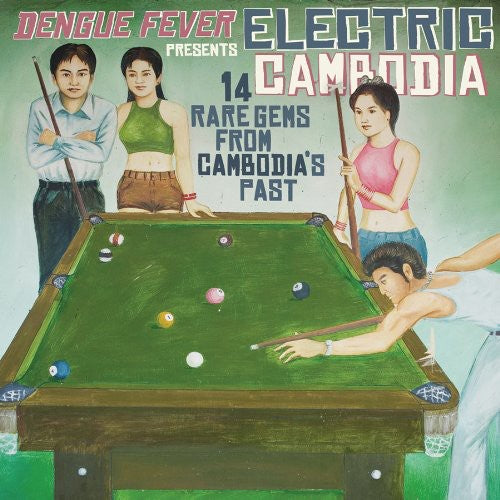 Dengue Fever Presents: Electric Cambodia/ Various - Dengue Fever Presents: Electric Cambodia