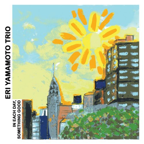 Eri Yamamoto Trio - In Each Day Something Good