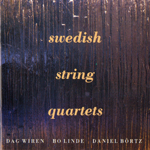 Wiren/ Linde/ Bortz - Swedish String Quartets