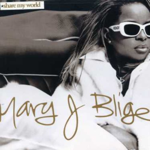 Mary Blige J - Share My World