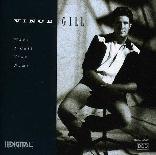 Vince Gill - When I Call Your Name