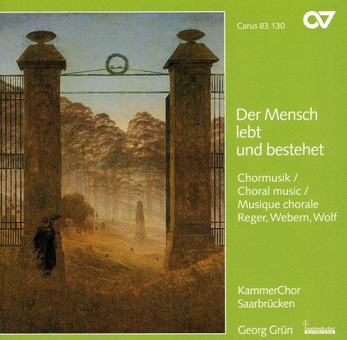 Wolf/ Webern/ Reger/ Grun - Choral Music