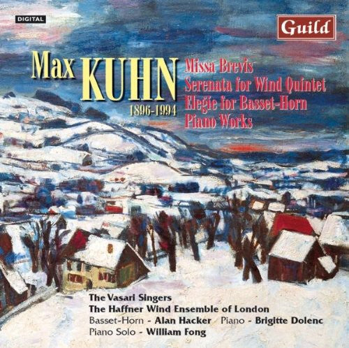 Kuhn/ Vasari Singers/ Hacker/ Dolenc/ Fong - Kuhn, Max : Max Kuhn