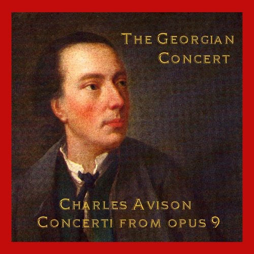 Avison/ Jones/ Durston/ Druce/ Georgian Conce - Avison, Charles : Concertos