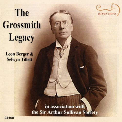 Grossmith/ Berger/ Tillett - Grossmith, George : Grossmith Legacy
