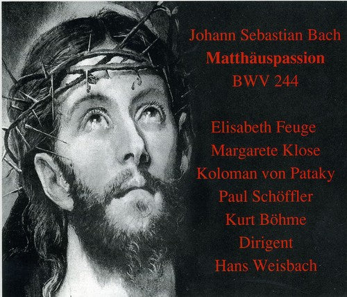 Bach/ Feuge/ Weisbach - St Matthew Passion