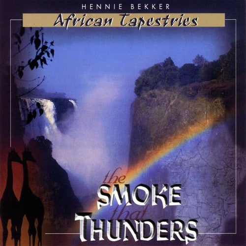 Hennie Bekker - African Tapestries - the Smoke That Thunders