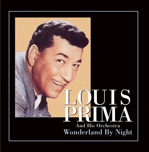 Louis Prima - Wonderland By Night