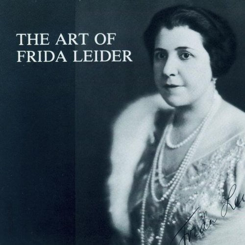 Frida Leider - Art Of Frida Leider