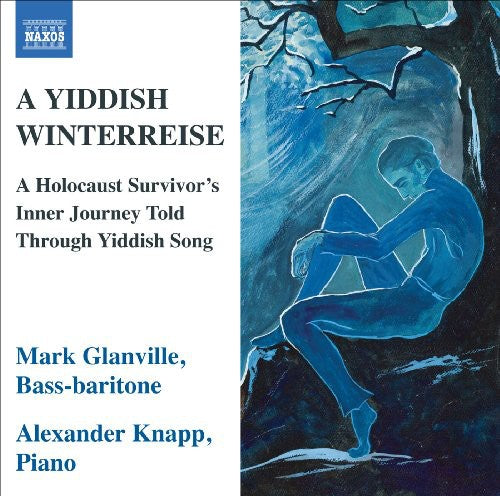 Mark Glanville - Yiddish Winterreise