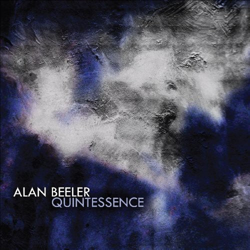 Alan Beeler - Quintessence