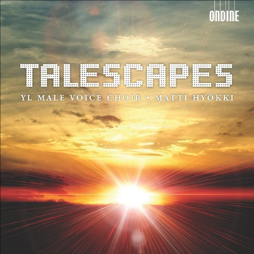 Yl Male Voice Choir/ Hyokki - Talescapes