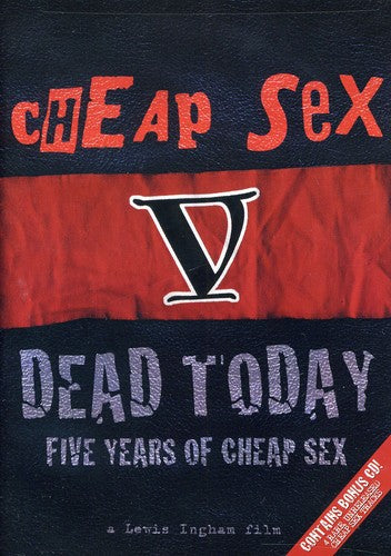 Cheap Sex - Dead Today: Five Years Of Cheap Sex [With CD]