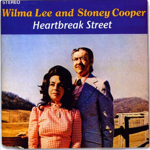 Wilma Lee / Stoney Cooper - Heartbreak Street