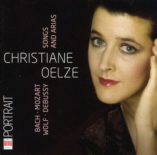 Christiane Oelze - Songs & Arias