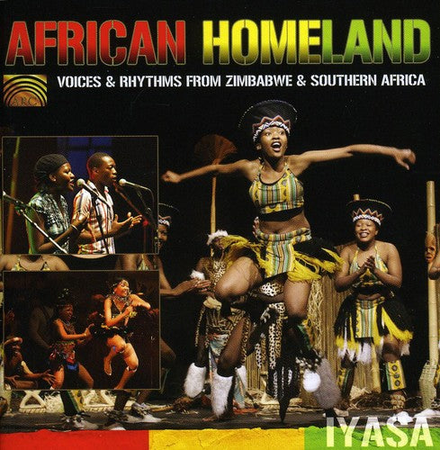 Iyasa - African Homeland: Voices and Rhythms From Zimbabwe and Southern Africa