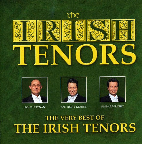 Irish Tenors - The Very Best Of The Irish Tenors