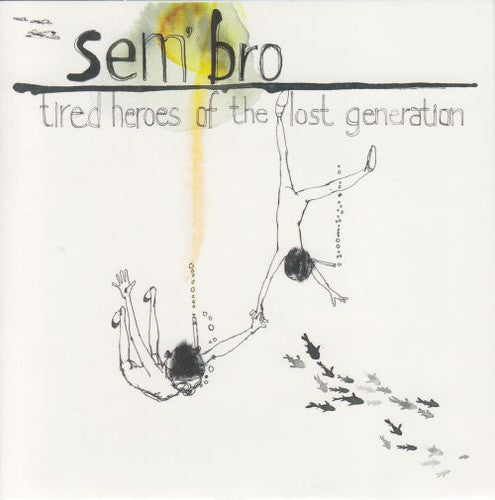 Tired Heroes of the Lost Generation - Sembro
