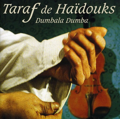 Taraf de Haidouks - Dumbala Dumba