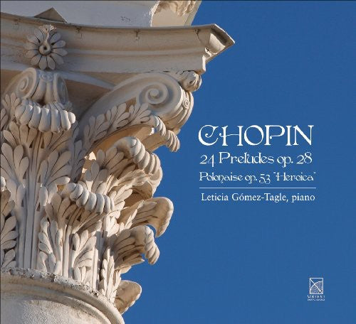 Chopin/ Gomez-Tagle - 24 Preludes Op 28 / Polonaises Op 53 in a Sharp