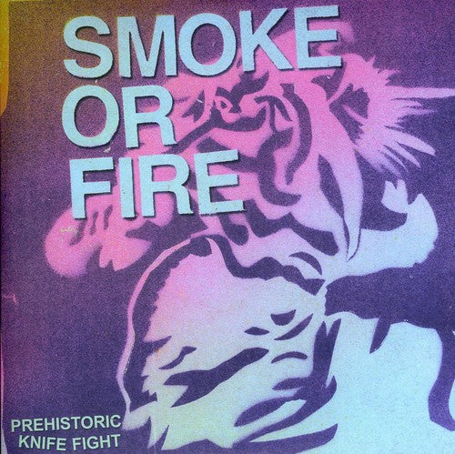 Smoke or Fire - Prehistoric Knife Fight