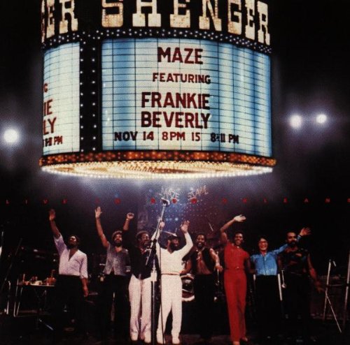 Maze/ Frankie Beverly - Live in New Orleans
