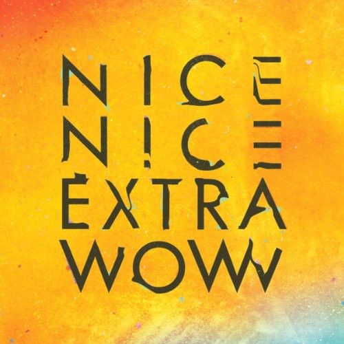 Nice Nice - Extra Wow