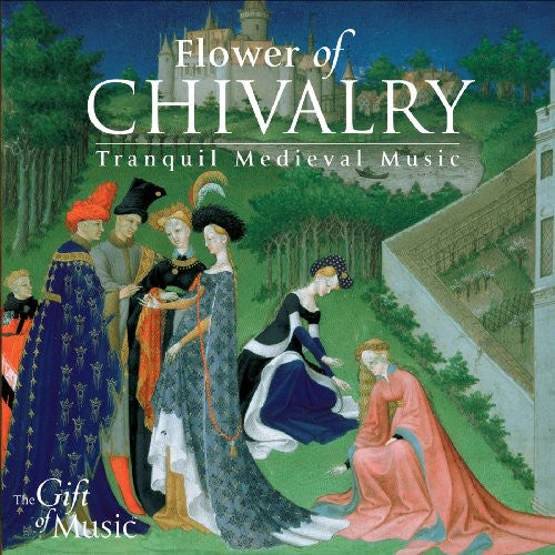 Hilliard Ensemble - Flower of Chivalry