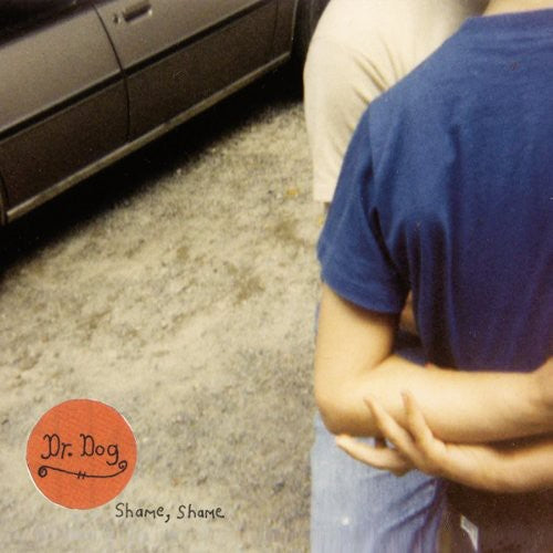 Dr Dog - Shame Shame