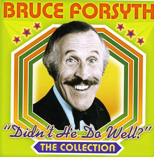 Bruce Forsyth - Didnt He Do Well: Collection