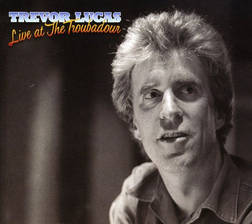 Trevor Lucas - Live at the Troubadour