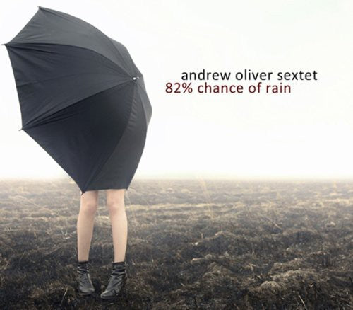 Andrew Oliver - 82% Chance of Rain